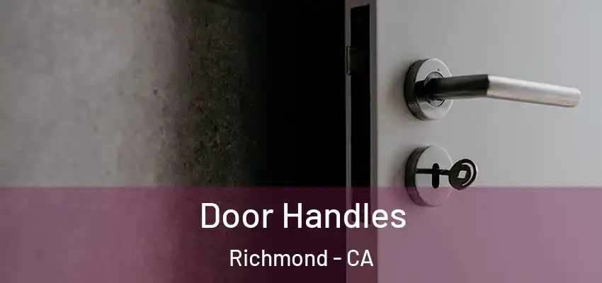  Door Handles Richmond - CA