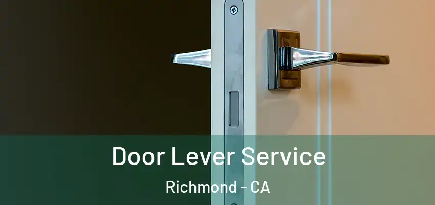  Door Lever Service Richmond - CA