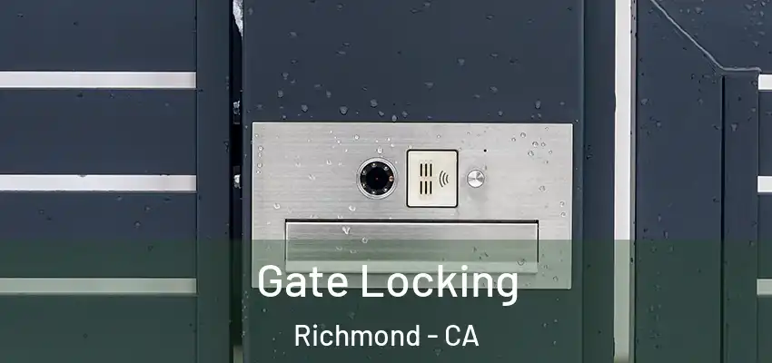  Gate Locking Richmond - CA