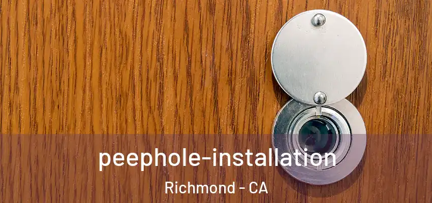  peephole-installation Richmond - CA