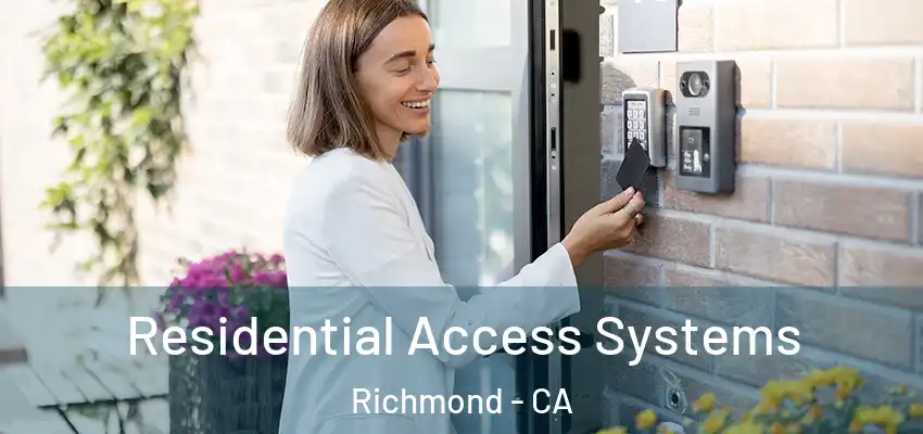 Residential Access Systems Richmond - CA