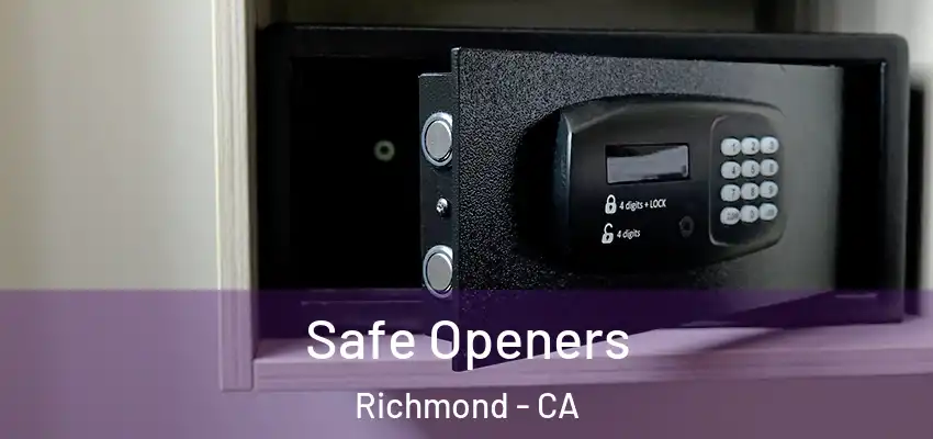  Safe Openers Richmond - CA