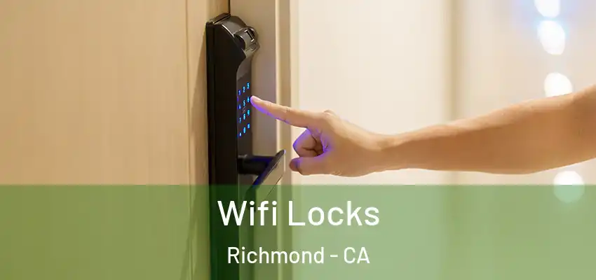  Wifi Locks Richmond - CA